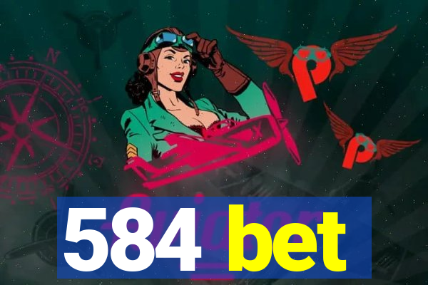 584 bet